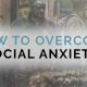 How to Overcome Social Anxiety as an Introvert