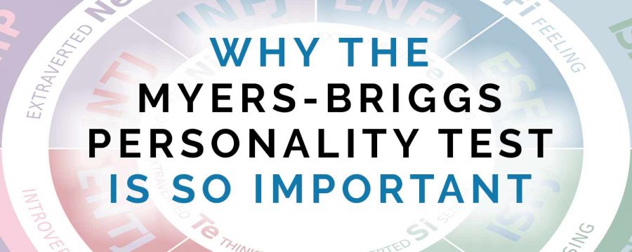 Why the Myers-Briggs Personality Test is So Important